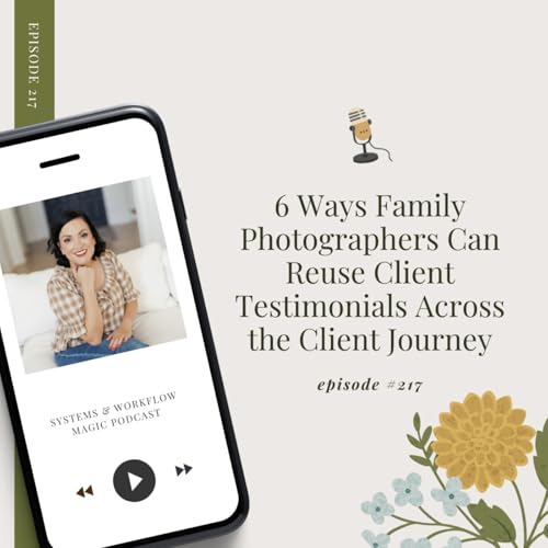 6 Ways Family Photographers Can Reuse Client Testimonials Across the Client Journey