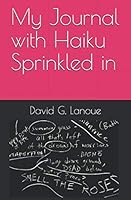 My Journal with Haiku Sprinkled in 0991284097 Book Cover
