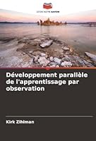 Développement parallèle de l'apprentissage par observation (French Edition) 6209024793 Book Cover