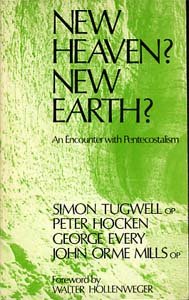 New Heaven? New Earth? An Encounter With Pentecostalism