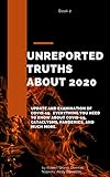  Unreported Truths about 2020: Update and Examination of COVID-19. Everything You Need to Know About COVID-19, cataclysms, pandemics, and much more. Book 2 (English Edition)