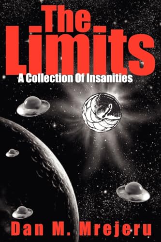 The Limits: A Collection Of Insanities