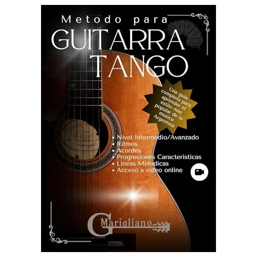 Metodo para Guitarra Tango: Una guia completa para aprender el estilo mas popular de la musica Argentina