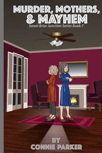 Murder, Mothers, & Mayhem (Sweet Briar Junction)