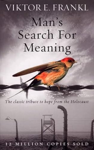 Man's Search for Meaning by Viktor Frankl