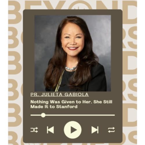 Nothing Was Given to Her. She Still Made it to Stanford - Julieta Gabiola