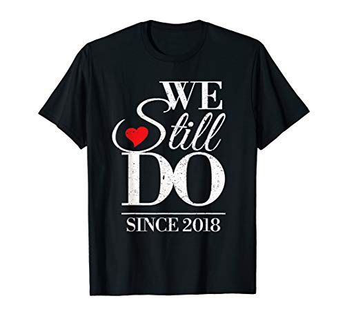 We Still Do 3rd Wedding Anniversary T-Shirt