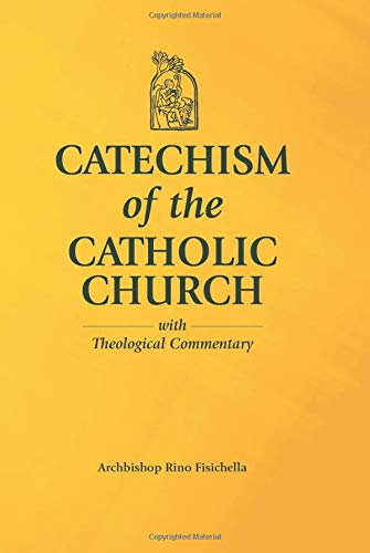 Catechism of the Catholic Church With Theological Commentary