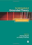 The SAGE Handbook of Grounded Theory: Paperback Edition (Sage Handbooks)