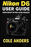 Nikon D6 User Guide