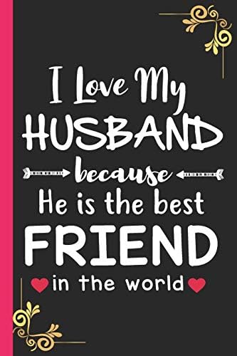 My Husband My World I Love My Husband: Because He Is The Best Friend In The World: Heart,  Angel: 9781658732901: Amazon.com: Books