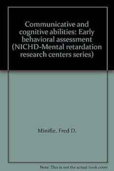 Hardcover Communicative and cognitive abilities: Early behavioral assessment (NICHD-Mental retardation research centers series) Book