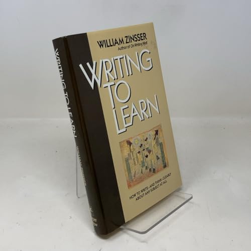 Writing to Learn: How to Write--And Think--Clea... 0060158840 Book Cover