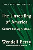 The Unsettling of America (50th Anniversary Edition): Culture and Agriculture (English Edition)