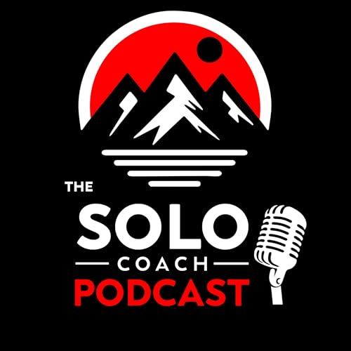 The Solo Coach Podcast Podcast Por The Solo Coach (David Garwood) arte de portada