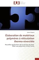 A0/00laboration de Mata(c)Riaux Polyma]res a Ra(c)Ticulation Thermo-Ra(c)Versible 6131599599 Book Cover