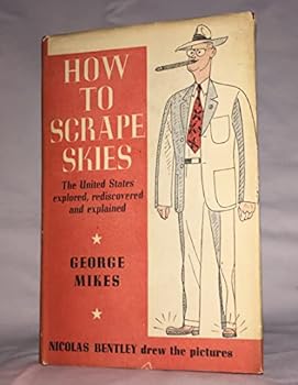 Hardcover How to scrape skies;: The United States explored, rediscovered and explained Book