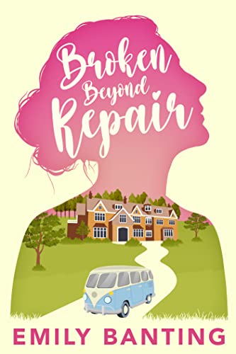 Broken Beyond Repair by [Emily Banting]