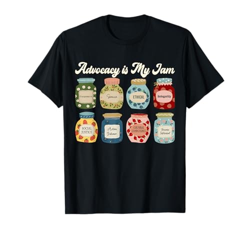 Advocacy is My Jam Social Justice Equality Awareness Gifts T-Shirt