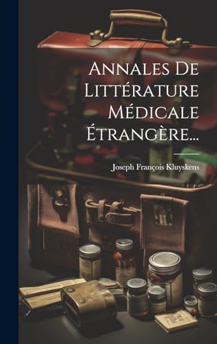 Annales De Littérature Médicale Étrangère... (French Edition)