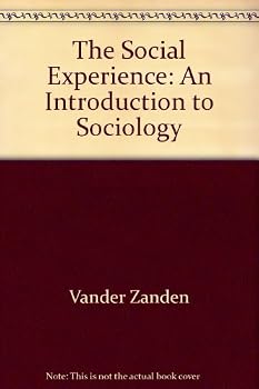 Hardcover The social experience: An introduction to sociology Book