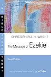 The Message of Ezekiel (The Bible Speaks Today Series)