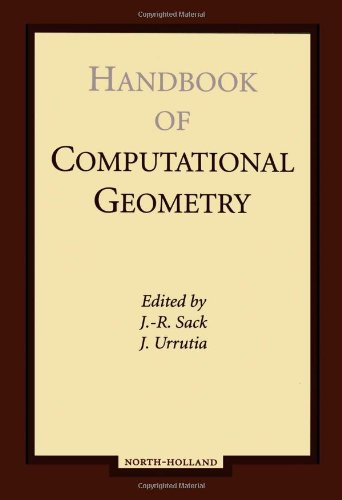 Handbook of Computational Geometry: Sack, J.R., Urrutia, J ...