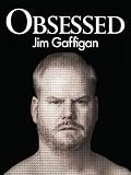 Jim Gaffigan: Obsessed