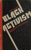 Black Activism: Racial Revolution in the United States, 1954-1970 0817006745 Book Cover