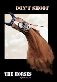 Paperback Don't Shoot the Horses Book