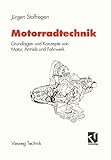 Motorradtechnik: Grundlagen und Konzepte von Motor, Antrieb und Fahrwerk (German Edition)
