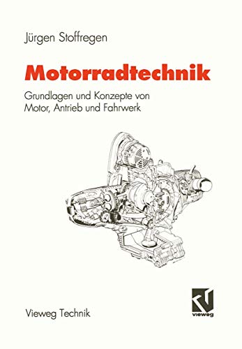 Motorradtechnik: Grundlagen und Konzepte von Motor, Antrieb und Fahrwerk (German Edition)