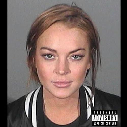 Lindsay Lohan [Explicit]
