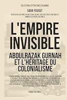 L'Empire invisible: Abdulrazak Gurnah et l'héritage du colonialisme (Littératures du monde) 1787954021 Book Cover