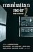 Manhattan Noir 2: The Classics (Akashic Noir)