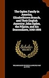 The Ogden Family in America, Elizabethtown Branch, and Their English Ancestry; John Ogden, the Pilgrim, and his Descendants, 1640-1906