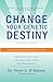 Change Your Genetic Destiny: The Revolutionary Genotype Diet