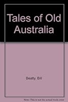 Tales of Old Australia 1864360135 Book Cover
