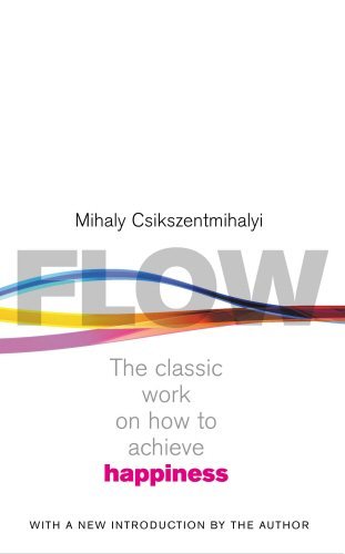 Flow: The Classic Work on How to Achieve Happiness, with a new Introduction by the author by Mihaly Csikszentmihalyi (2002-08-01)