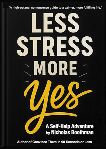 Less Stress: More Yes