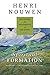 Spiritual Formation: Following the Movements of the Spirit  A Guide to Encountering God Through the Five Classical Stages