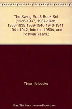 Hardcover The Swing Era 8 Book Set (1936-1937, 1937-1938, 1938-1939,1939-1940,1940-1941, 1941-1942, Into the 1950s, and Postwar Years.) Book