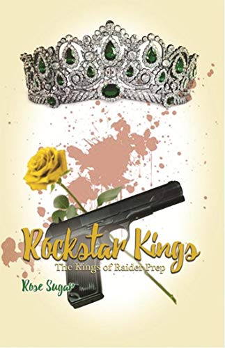 Amazon Rockstar Kings The Kings Of Raider Prep English Edition Kindle Edition By Sugar Rose Genre Fiction Kindleストア