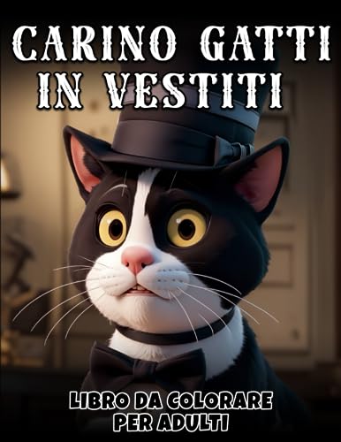 Carino Gatti in Vestiti - Libro da Colorare per Adulti: 40 Bellissime Immagini da Colorare Amanti per dei Gatti - Libro da Colorare Antistress con Disegni Rilassanti (Idea Regalo)