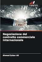 Negoziazione del contratto commerciale internazionale 6205354438 Book Cover