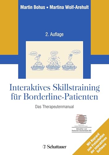 Preisvergleich Produktbild Interaktives Skillstraining für Borderline-Patienten: Das Therapeutenmanual - Inklusive Keycard zur Programmfreischaltung - Akkreditiert vom Deutschen Dachverband DBT