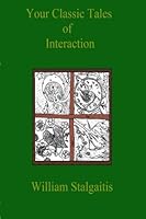 Your Classic Tales of Interaction 1534687319 Book Cover