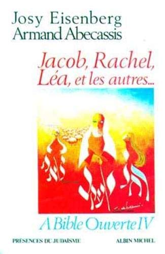  A Bible ouverte, tome 4 : Jacob, Rachel, Léa et les autres Livre eBook France
