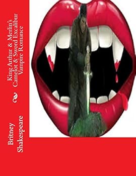 Paperback King Arthur & Merlin's Camelot & Sword Excalibur Vampire Romance Book