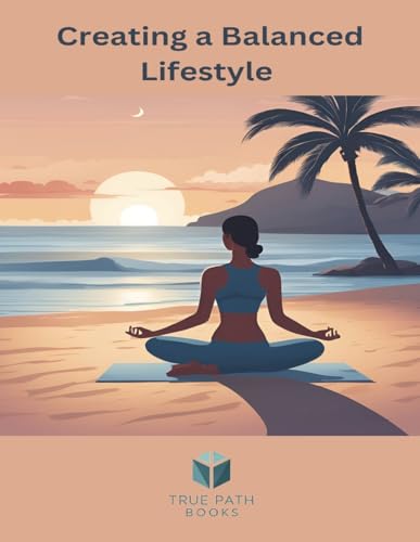 Creating a Balanced Lifestyle